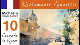 Travel Diaries – Rochemaure Aquarelle – Day 10 – My Workshop, Day 2