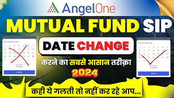 Angel One Me SIP Date Kaise Change Kare | Mutual Fund SIP Edit Guide 2024