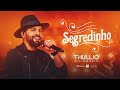 Thullio Milionário - Segredinho (Ao Vivo em São Paulo) [Clipe Oficial]