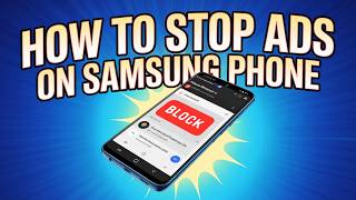 How to Stop Ads on Samsung Phone (Remove Pop-Up Ads & Unwanted Ads)