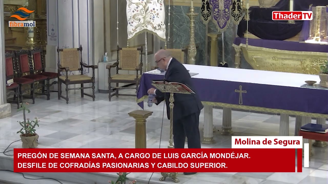 Molina de Segura Pregón de Semana Santa, a cargo de Luis García Mondéjar