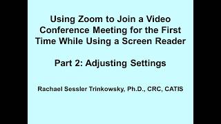 Zoom tutorial part 2 with screen reader: Adjusting audio settings