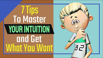 7 Tips and Tricks To Master Your Intuition and Get What You Want
