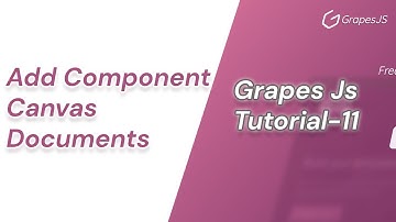 Add Components and Grapes js Document | Webpage Tutorial - 11 | Html Webpage Builder