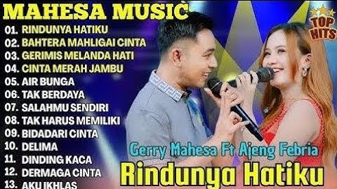 RINDUNYA HATIKU, CINTA DAN AIR MATA- AJENG FEBRIA GERRY MAHESA TERBARUDANGDUT KOPLO MAHESA 2025