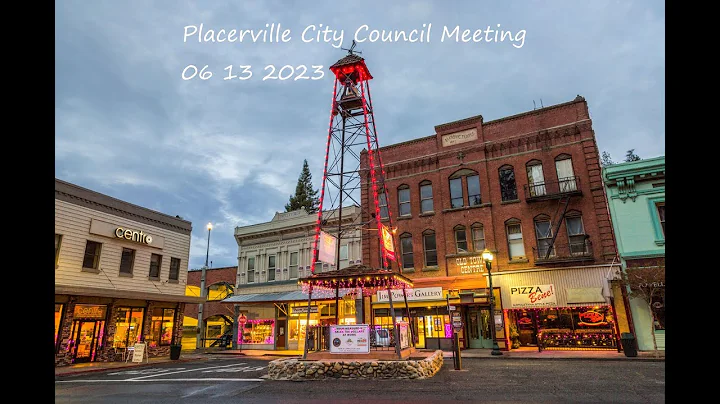Placerville City Council Meeting 06 13 2023