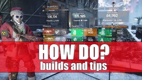 HOW DO? | BUILDS AND TIPS for your The Division 1.8.3