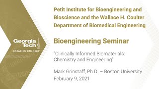 Bioengineering Seminar Series - Mark Grinstaff, Boston University - 2.9.21