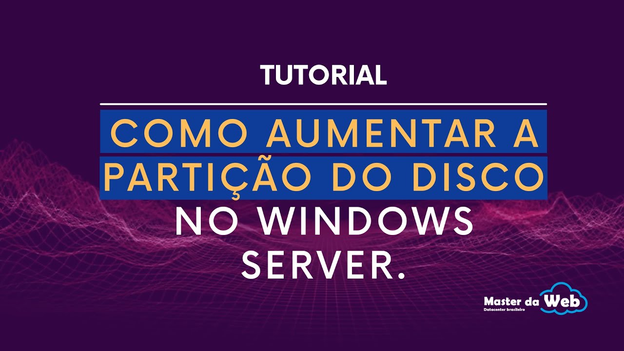 🔴COMO AUMENTAR A PARTIÇÃO DO DISCO NO WINDOWS SERVER. - YouTube