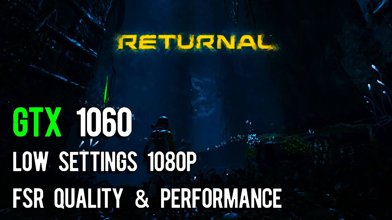 Playable? | Returnal April 19th Patch | GTX 1060 3GB | FSR 2 Quality & Performance