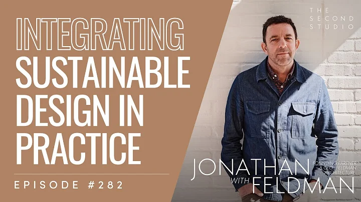 #282 - Jonathan Feldman, Founder of Feldman Archit...