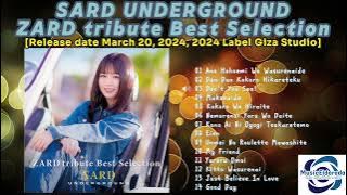 SARD UNDERGROUND - ZARD tribute Best Selection [2024] (snippet of songs)