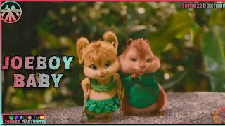 Joeboy - Baby | Tomezz Martommy | Alvin & Chipmunks | Chipettes