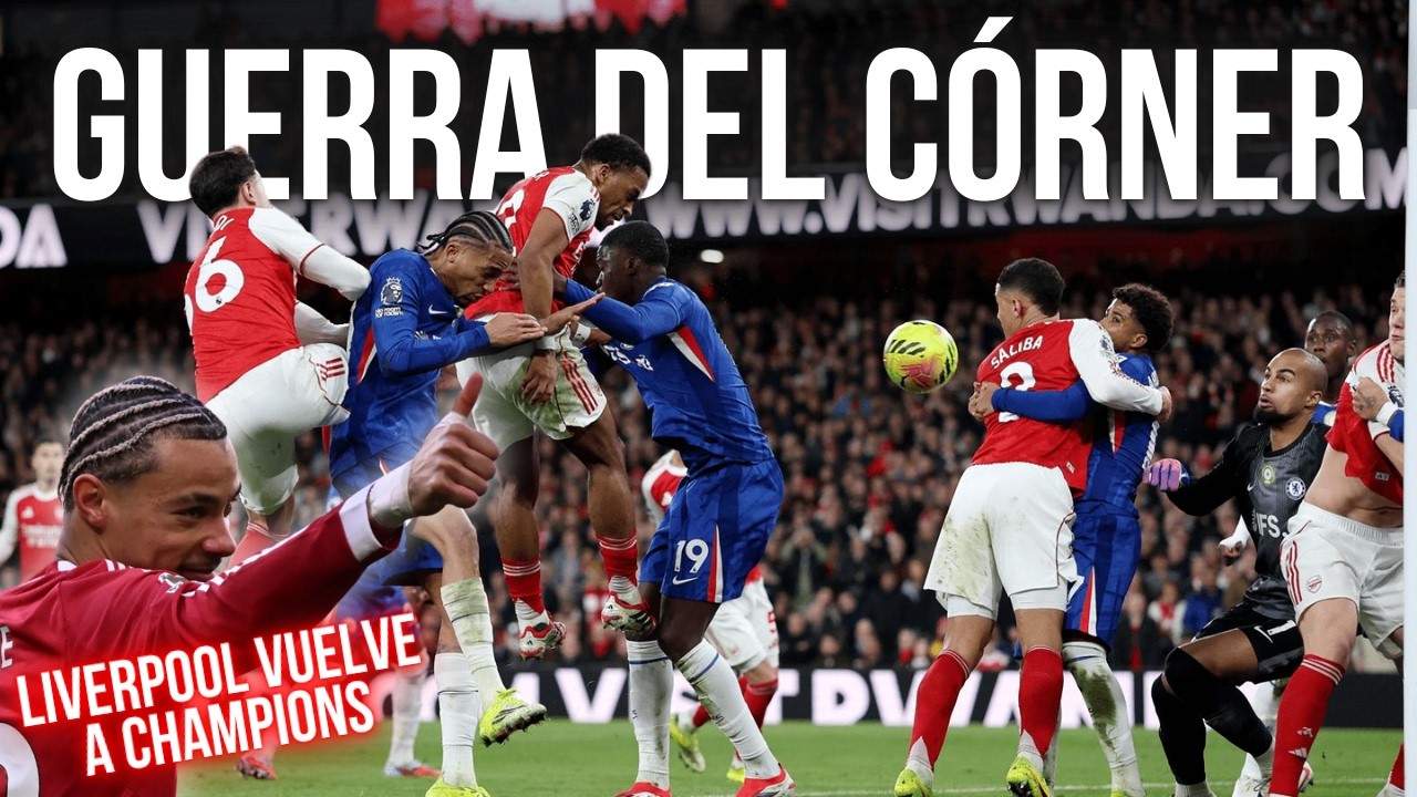 EL ARSENAL GANA LA GUERRA DEL CÓRNER Y EL LIVERPOOL VUELVE A CHAMPIONS