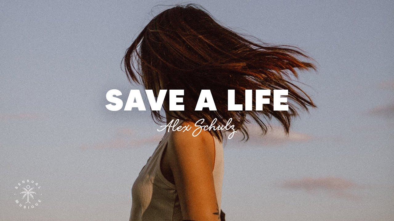 Alex Schulz - Save A Life (Lyrics) - YouTube