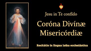 Coronilla de la Divina Misericordia en latín [Domingo de la Divina Misericordia o Domingo in Albis]
