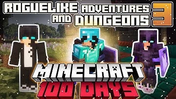 I Survived 100 Days in R.A.D. 3 (Roguelike Adventures and Dungeons)