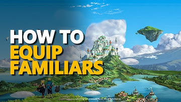 How to Equip Familiars Ni no Kuni Cross Worlds