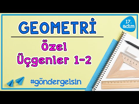 Özel Üçgenler |  GEOMETRİ | 17.adım | #göndergelsin  | Rehber Matematik #geometri