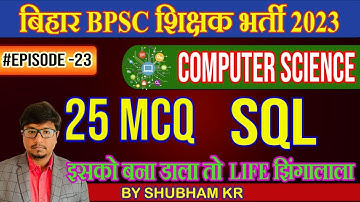 EP-23 Most Expected 25 MCQ on SQL | BPSC 7th Phase Teacher | Shubham Kumar