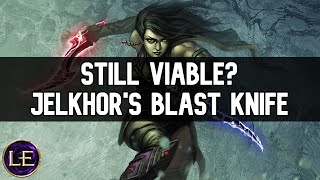 Last Epoch - Does Jelkhor's Blast Knife still work in 1.1? (Blast Trap Marksman Showcase)