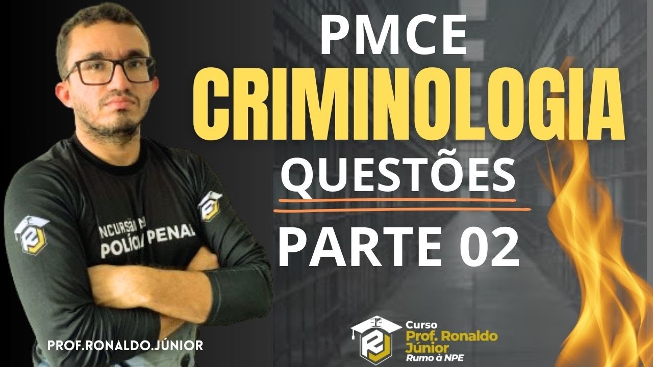 CRIMINOLOGIA| TEORIAS| PCCE| PARTE 02| Prof. Ronaldo Junior