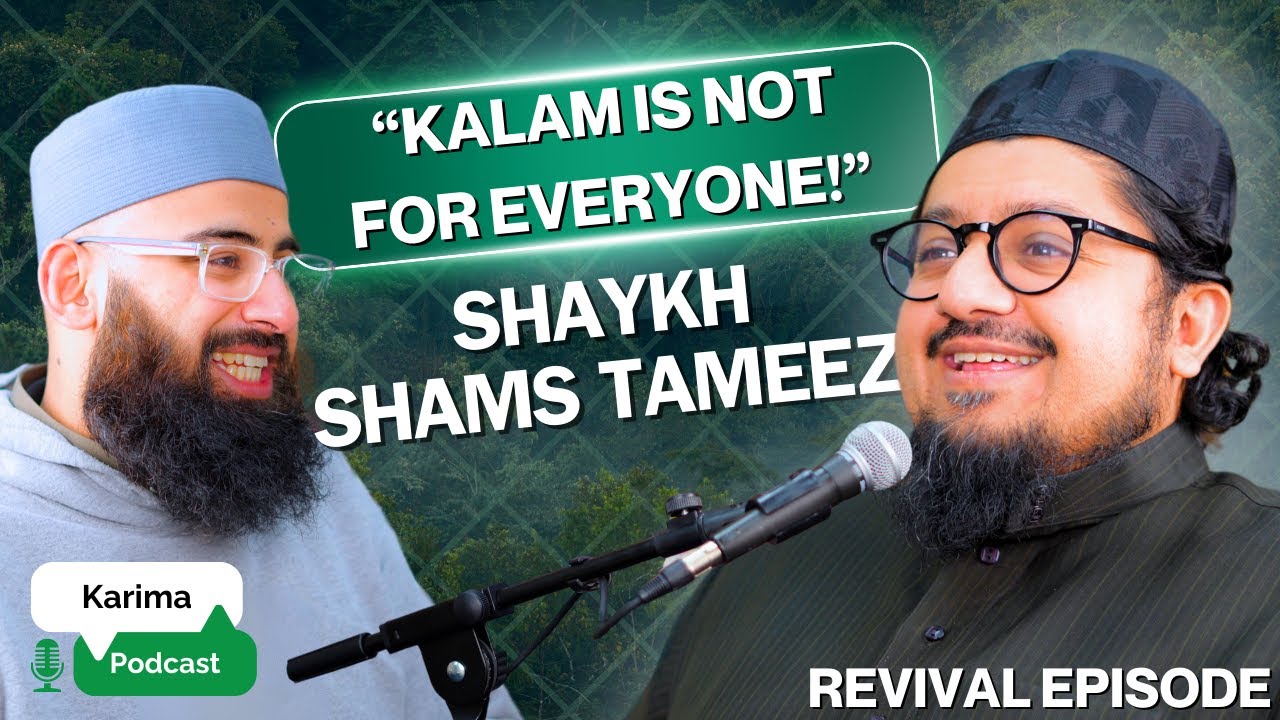 The Revival of Kalam, Twitterism and Pinball Machines w/Shaykh Shams Tameez | The Karima Podcast