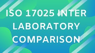 ISO/IEC 17025 Interlaboratory Comparison