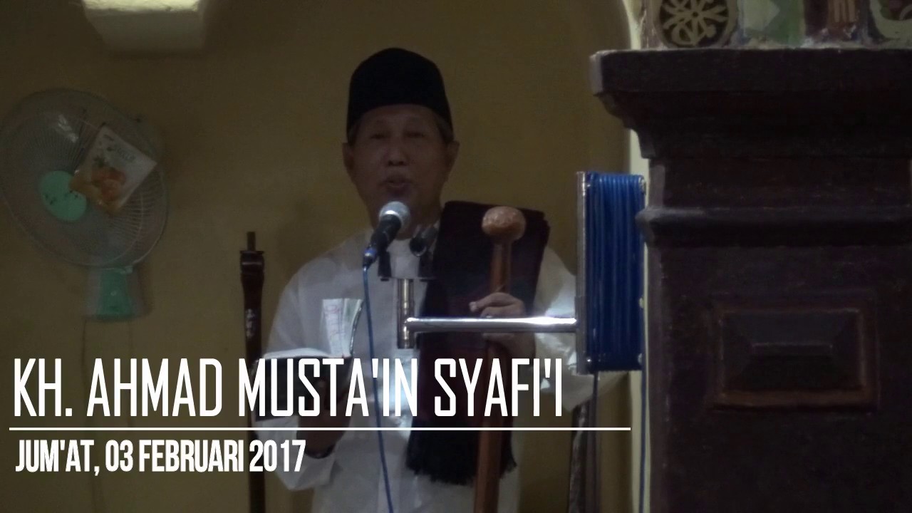 Khuthbah Jum'at Masjid Tebuireng, KH. Ahmad Musta'in Syafi'i (03-02-17)