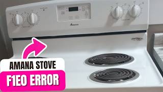 How To Fix Amana Stove F1E0 Error Code 2026
