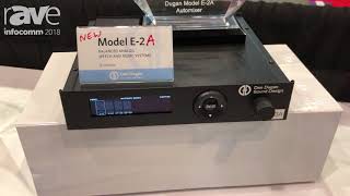 InfoComm 2018: Dan Dugan Sound Design Shows the Model E-2A Balanced Analog Speech and Music System