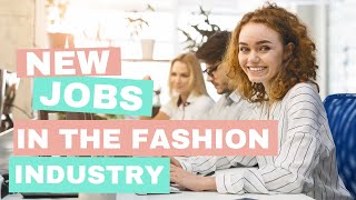 Breaking Boundaries: 5 New Fashion Jobs You Need to Know About!