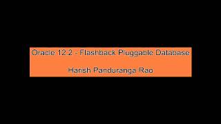 12.2 - Flashback Pluggable Database