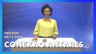 Trechos do "Conexão Antares" (08/12/2022)