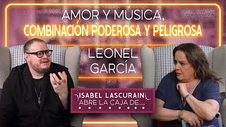 Amor y música, una combinación poderosa y peligrosa | Leonel García by Isabel Lascurain Abre la caja de 1,103 views 3 days ago 13 minutes, 58 seconds