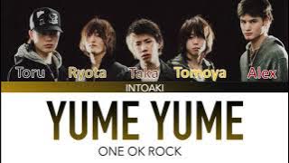 ONE OK ROCK - Yume Yume [COLOR CODED LYRICS] [ENG/ROM/KAN]