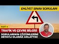 Trafik ve Çevre Bilgisi Detaylı Soru Çözümü | Elektronik Ehliyet Sınavı (E-Sınav) | PART 4