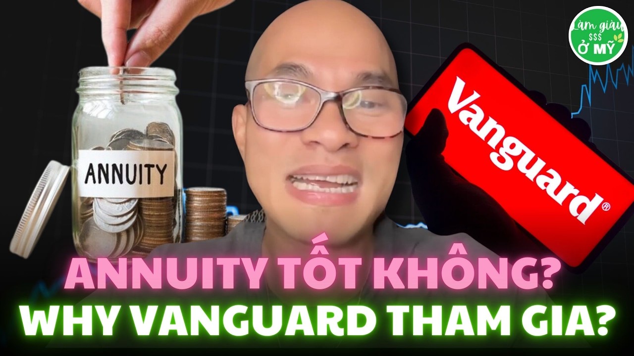 Vanguard Promote Annuity Phức Tạp & Phí Cao? Làm Sao Để So Sánh Giá Của Annuity?