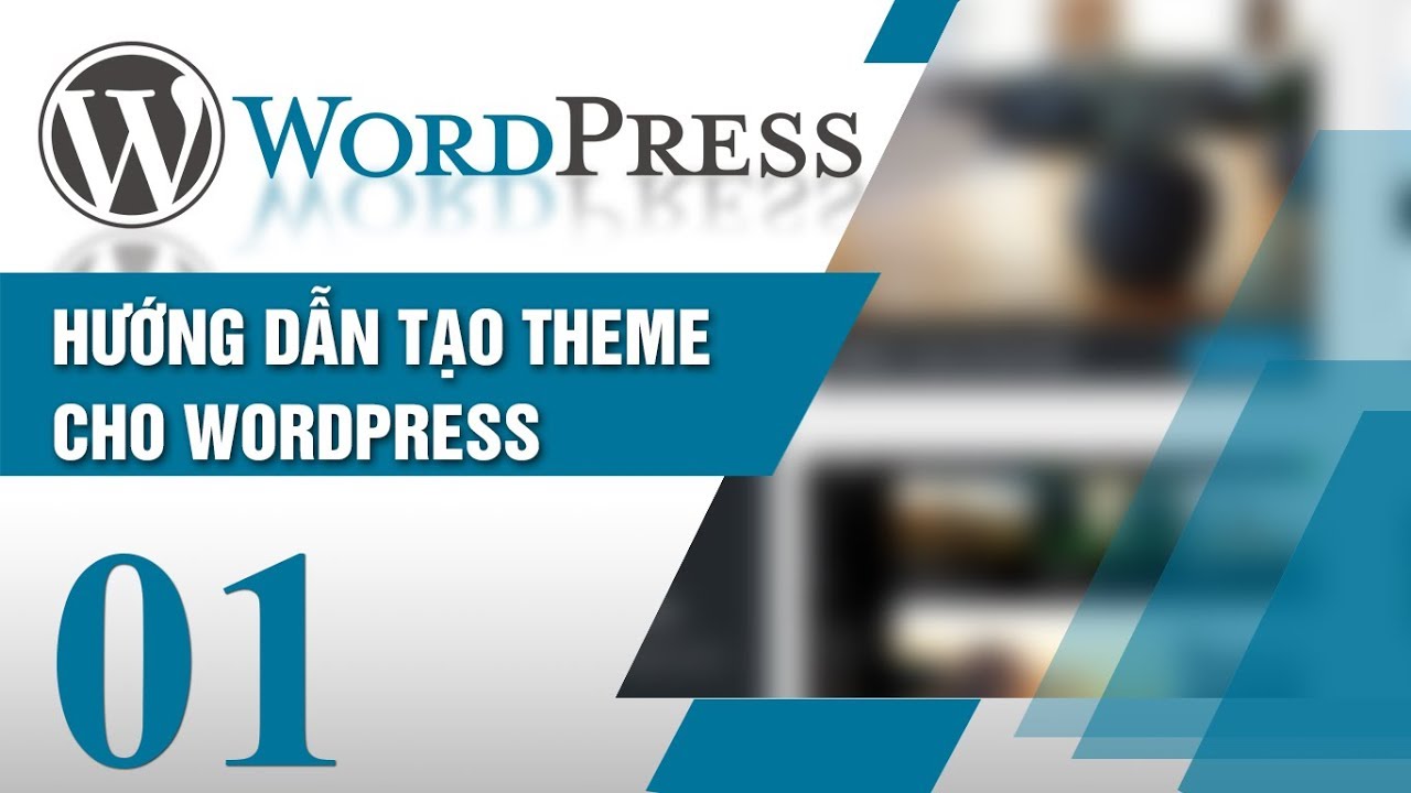 โปรแกรม สร้าง theme wordpress  Update New  Hướng dẫn tạo Theme cho WordPress (Phần 1)