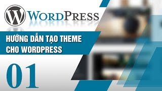 Hướng dẫn viết theme WordPress toàn tập phần 1 – Evondev Blog