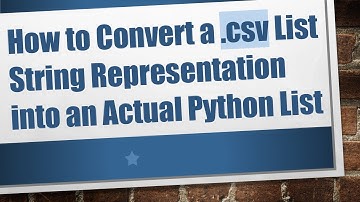 How to Convert a .csv List String Representation into an Actual Python List