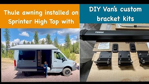 Thule Hideaway awning installed on 2023 Sprinter with DIY Van’s mounting brackets