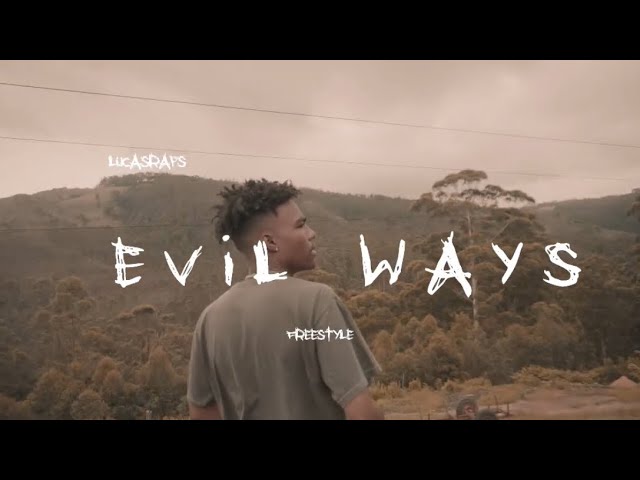 Lucasraps - Evil Ways Freestyle