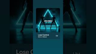 Lose Control By Rick D Angle
