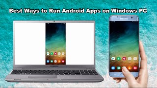 Top 3 Ways to Run Android Apps on Windows PC screenshot 4
