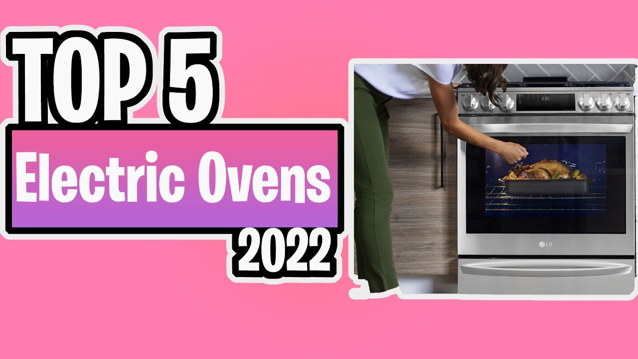 TOP 5 Best Ovens of 2022 YouTube
