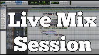 LIVE MIX SESSION | MIXING TUTORIAL