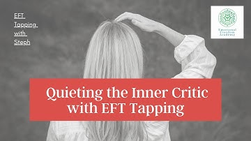 Quieting the Inner Critic with EFT Tapping