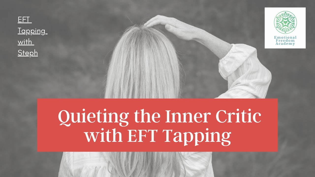 Quieting the Inner Critic with EFT Tapping