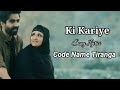 Ki kariye songlyrics harrdy sandhu parineeti chopra  code name tiranga sakshi holkar jaidev k